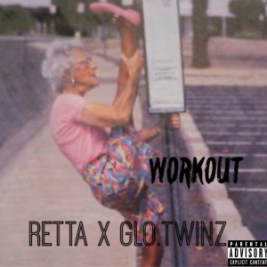 收聽Retta X的Workout (Explicit)歌詞歌曲