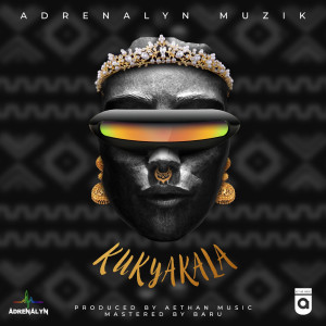 Album Kukyakala from Adrenalyn Muzik