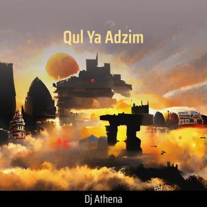 收听Dj ATHENA的Qul Ya Adzim歌词歌曲