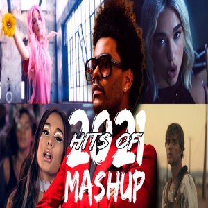 收听Mix Mashup的Hits Of 2021 Mashup歌词歌曲