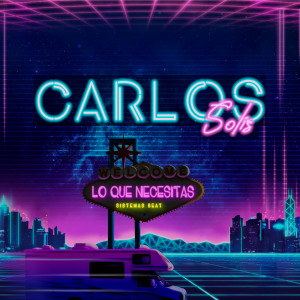 收聽Carlos Solis的Lo Que Necesitas歌詞歌曲