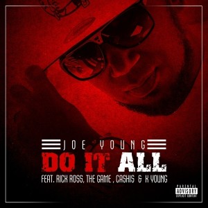 Album Do It All (feat. Rick Ross, Cashis, The Game & K. Young) - Single (Explicit) from Joe Young