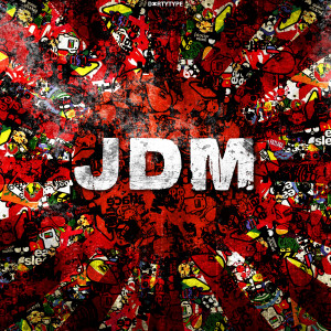 Album JDM from DXRTYTYPE