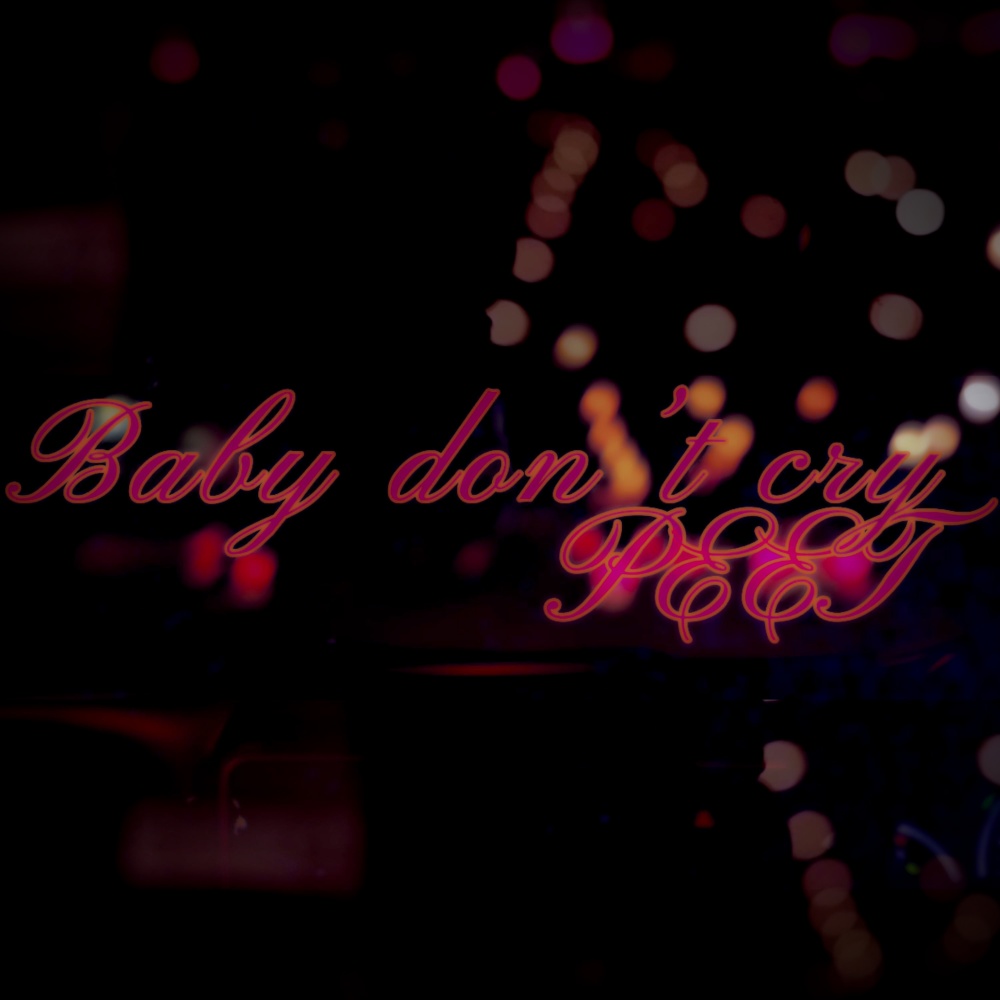 Baby don't cry