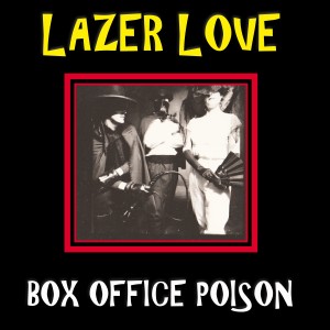 อัลบัม Lazer Love ศิลปิน Box Office Poison