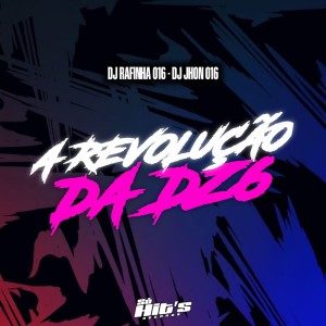 收聽DJ Rafinha 016的A Revolução da Dz6 (Explicit)歌詞歌曲