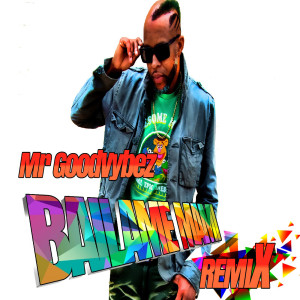 Dengarkan Bailame Mami (Remix) lagu dari Mr Good Vybez dengan lirik