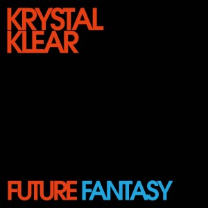 Krystal Klear的專輯Future Fantasy