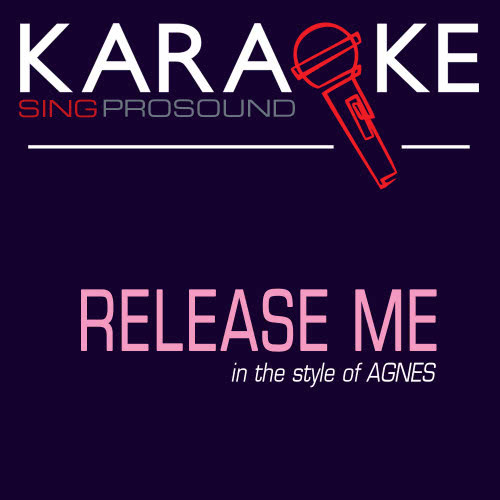 Release Me (Karaoke with Background Vocal) [In the Style of Agnes]