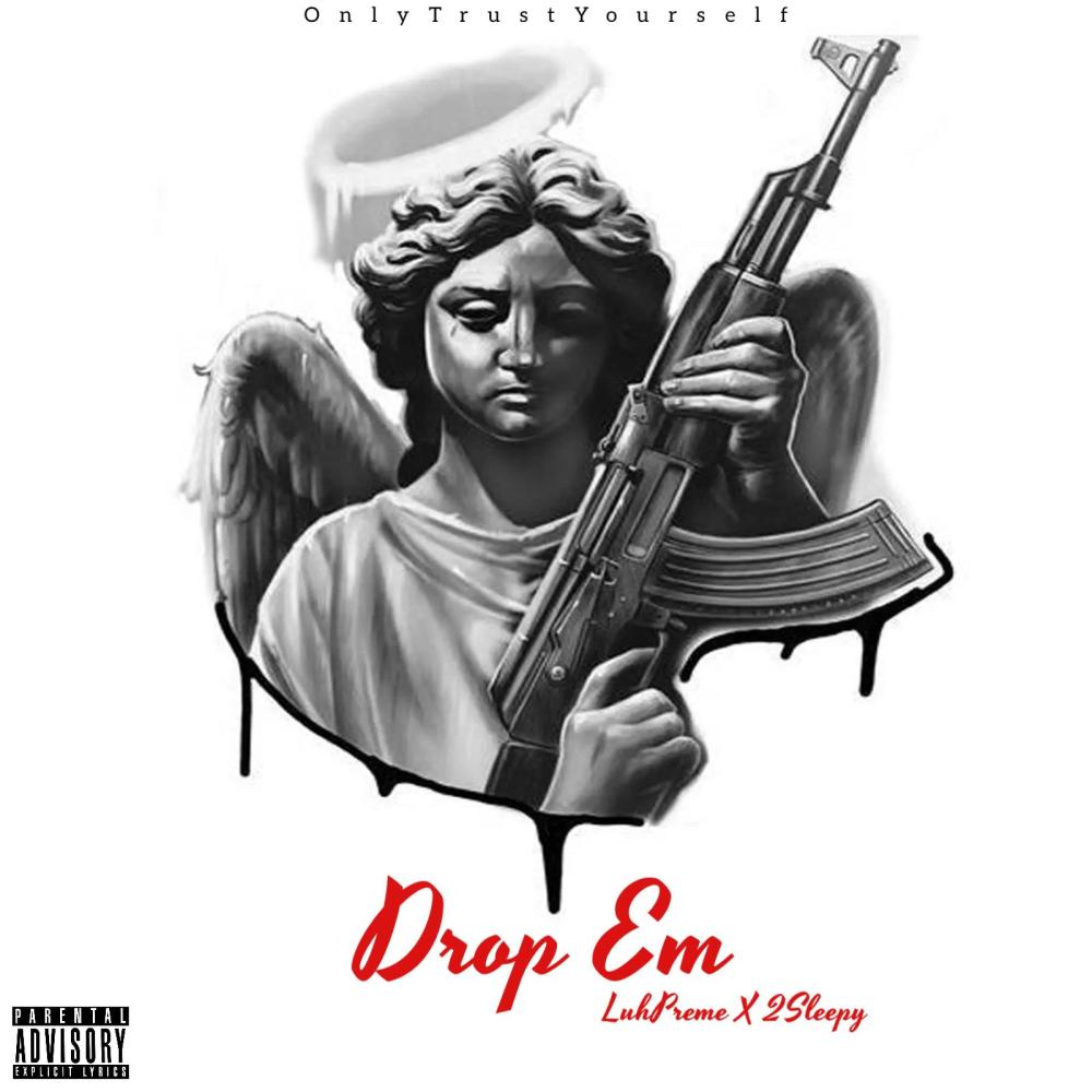 Drop Em (feat. 2Sleepy) (Explicit)