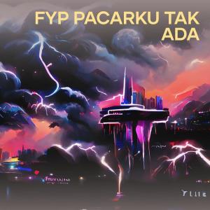 Listen to Fyp Pacarku Tak Ada song with lyrics from Wandi