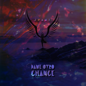 Listen to Dame Otro Chance song with lyrics from J Dani