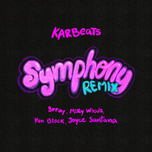 อัลบัม Symphony (Remix) [Explicit] ศิลปิน KARBEATS