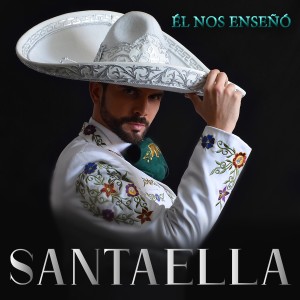 Santaella的專輯Él Nos Enseñó (Homenaje a Juan Gabriel)