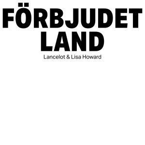 ดาวน์โหลดและฟังเพลง Förbjudet land พร้อมเนื้อเพลงจาก Lancelot