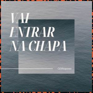 收聽DaVinci的Vai Entrar Na Chapa (Explicit)歌詞歌曲