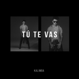 Kalimba的專輯Tú Te Vas