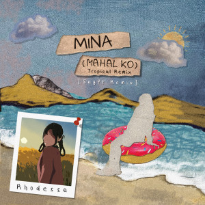 rhodessa的专辑Mina (mahal ko) (Tropical Remix, Sayff Remix)