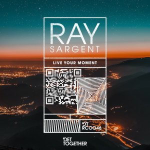 收聽Ray Sargent的Live Your Moment歌詞歌曲