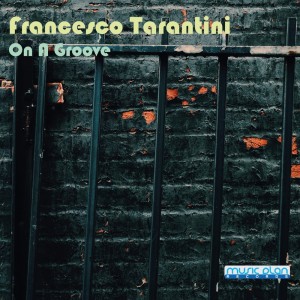 Francesco Tarantini的專輯On a Groove
