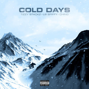 收聽Tizzy stackz的Cold Days (Explicit)歌詞歌曲