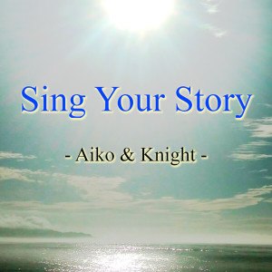 Aiko的专辑Sing Your Story