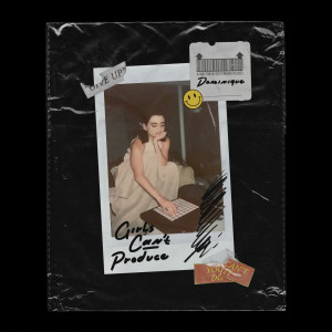 Listen to Girls Can't Produce (TikTok Demo) (Explicit) (TikTok Demo|Explicit) song with lyrics from Dominique
