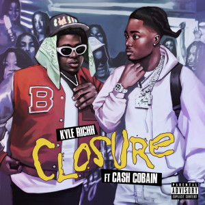 Cash Cobain的專輯Closure (Explicit)