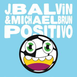 收聽J Balvin的Positivo歌詞歌曲