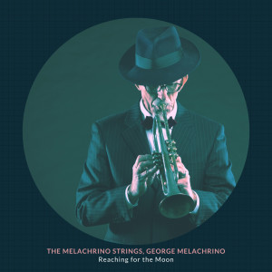 The Melachrino Strings & Orchestra的專輯Reaching for the Moon