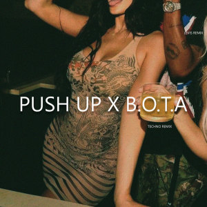 ดาวน์โหลดและฟังเพลง PUSH UP X B.O.T.A (Remix) พร้อมเนื้อเพลงจาก Levis Remix