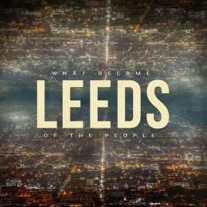 Leeds的專輯What Became of the People