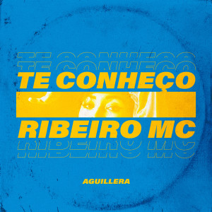 收听Ribeiro MC的Te Conheço歌词歌曲