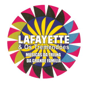 Lafayette e os Tremendões的專輯Músicas da Trilha da Grande Família