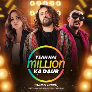 Album Yeah Hai Million Ka Daur (Hsa 2024 Anthem) from Adnan Dhool