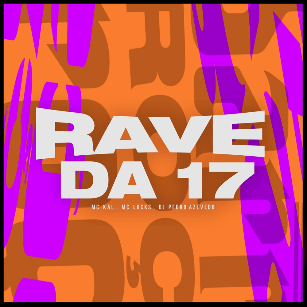 Rave da 17 (Explicit)