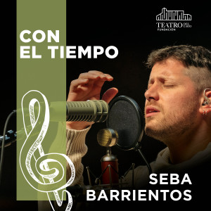ดาวน์โหลดและฟังเพลง Con el Tiempo (En Vivo en Teatro del Lago) พร้อมเนื้อเพลงจาก Seba Barrientos