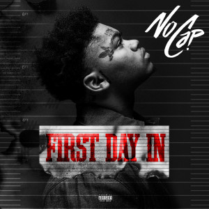 ดาวน์โหลดและฟังเพลง First Day In (Explicit) พร้อมเนื้อเพลงจาก NoCap