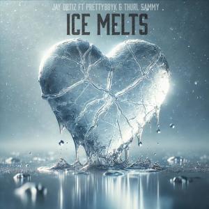 收聽Jay Ortiz的Ice Melts (feat. PrettyBoyK & Thurl Sammy) (Explicit)歌詞歌曲