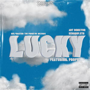 Profu'的專輯Lucky (feat. Profu') (Explicit)
