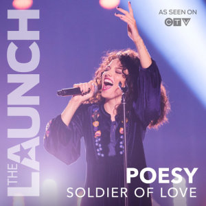 收聽Poesy的Soldier Of Love (THE LAUNCH)歌詞歌曲