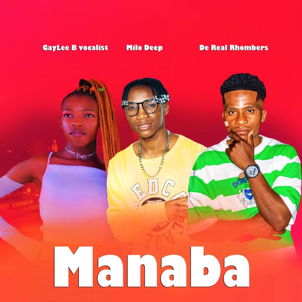 Manaba (feat. Gaylee B & De real Rhombers)