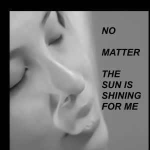 อัลบัม No matter, the Sun is Shining for Me (feat. Elena Gray) ศิลปิน Emotions