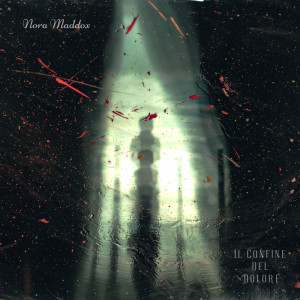 Listen to Il confine del dolore song with lyrics from Nora Maddox