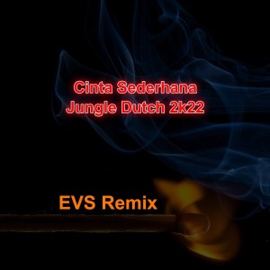 Cinta Sederhana-jungle Dutch 2k22 (Remix) dari EVS Remix