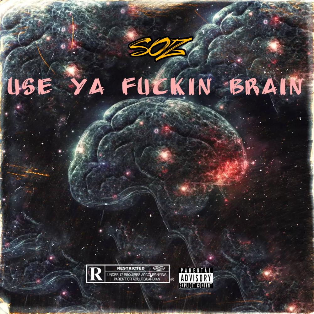 Use Ya ****in Brain (feat. Dead Ott) (Explicit)