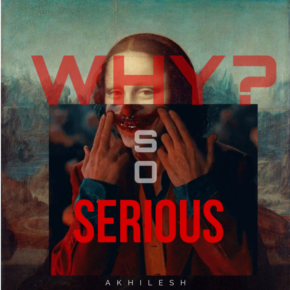 Why So Serious? (Explicit)