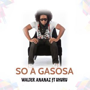 Listen to So a Gasosa song with lyrics from Walter Ananaz