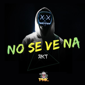 อัลบัม NO SE VE NA RKT (Remix) ศิลปิน El Kaio