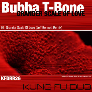 T-Bone的專輯Grander Scale of Love (Jeff Bennett Remix)